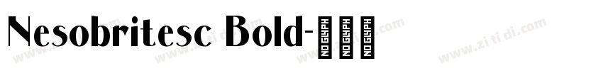 Nesobritesc Bold字体转换
